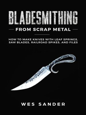 cover image of Bladesmithing From Scrap Metal